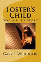 Foster's Child: The Diary of a Mad Girl's Journey 1512125636 Book Cover