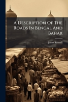 Description of Roads in Bengal and Bahar 1175099708 Book Cover