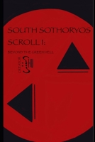 South Sothoryos Scroll I: Beyond the Green Hell B0CKQ19LDV Book Cover