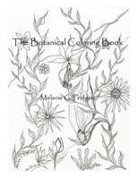 The Botanical Coloring Book by Melanie G. Pridgen: Melanie G. Pridgen's Botanical Coloring Book 1729406726 Book Cover