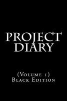 Project Diary: (Volume 1) Bronze Edition 1979778795 Book Cover