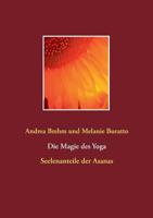 Die Magie des Yoga: Seelenanteile der Asanas 3746030501 Book Cover