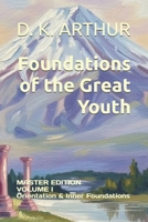 Foundations of the Great Youth: Master Edition — Volume I: A Developmental System for Identity, Discipline, and Internal Alignment B0H1RTZT1H Book Cover
