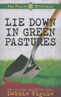 Lie Down in Green Pastures: The Psalm 23 Mysteries #3 1426701918 Book Cover