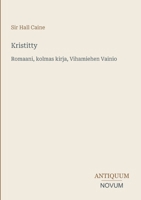 Kristitty: Romaani, kolmas kirja, Vihamiehen Vainio (Finnish Edition) 3387432283 Book Cover