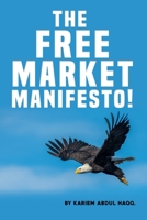 The Free Market Manifesto! 099719328X Book Cover