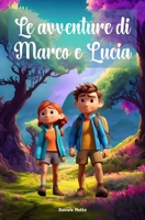 Le avventure di Marco e Lucia (Italian Edition) B0CNZRSSP4 Book Cover