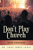 Don't Play Church 1973669366 Book Cover