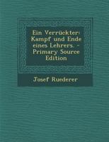 Ein Verrückter: Kampf und Ende eines Lehrers. 1019312602 Book Cover