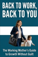 Quietly Ambitious: Success for Mothers Returning to Work B0GXYXF31G Book Cover