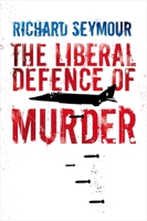 The Liberal Defence of Murder 1844672409 Book Cover