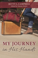 My Journey in His Hands 1737812118 Book Cover