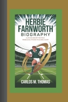 HERBIE FARNWORTH BIOGRAPHY: A Life on and Off the Field – From Local Pitches to Global Glory B0DTV5SFHJ Book Cover