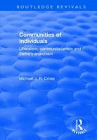Communities of Individuals: Liberalism, Communitarianism and Sartre's Anarchism 1138631108 Book Cover