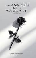 Anxious and the Avoidant : A Love Story 1970686251 Book Cover