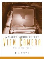 A User's Guide to the View Camera 0673520064 Book Cover