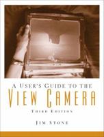 A User's Guide to the View Camera