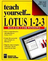 Teach Yourself...Lotus 1-2-3 Release 5 for Windows 1558284001 Book Cover