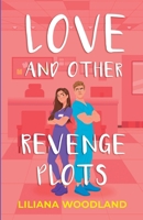 Love and Other Revenge Plots (Love in Louisville) B0GZ2KR7N5 Book Cover