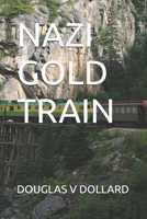 Nazi Gold Train 1701348101 Book Cover