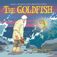 The GOLDFISH: A Cute Children's Fairy Tale for Kids. Great to Read Aloud for Toddlers Ages 2-6. Funny Fairy Tales for Toddlers that B089CN7VWC Book Cover