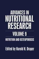 Advances in Nutritional Research: Volume 9: Nutrition and Osteoporosis 0306448939 Book Cover
