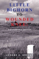 Little Bighorn to Wounded Knee: A Historian's Odyssey B0FHQRG7RS Book Cover