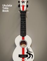 Ukulele Tabs Book: A Notebook designed to help you compose Ukulele Music 1679341707 Book Cover