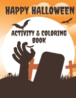 Happy Halloween Activity & Coloring Book: For Kids Ages 4-8 Includes Halloween Word Search, Mazes,Sudokus,Scary Coloring Pages and More B08H9RB2LN Book Cover