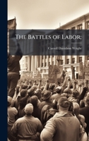 The Battles of Labor; 1025231074 Book Cover