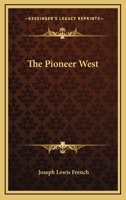 The Pioneer West 1419147315 Book Cover