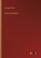 Carlo il Temerario 3385047285 Book Cover
