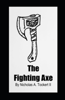 The Fighting Axe: The Historical Fencing Guild's Manual of Defense Volume 2 B08Y49HFKS Book Cover