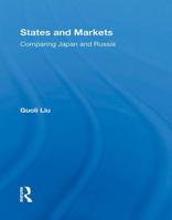 States and Markets: Comparing Japan and Russia 0367304252 Book Cover