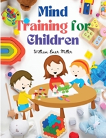 Mind Training for Children: Educational Games that Train the Senses 1805472372 Book Cover