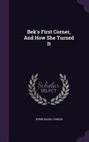 Bek's First Corner: A Story for Girls 1241210241 Book Cover