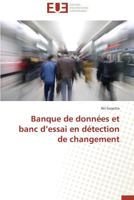 Banque de Donna(c)Es Et Banc D Essai En Da(c)Tection de Changement 3841783171 Book Cover
