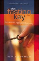 The Fasting Key: How You Can Unlock Doors to Spiritual Blessing 1852403314 Book Cover