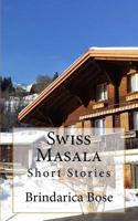 Swiss Masala: Short Stories 1984956582 Book Cover