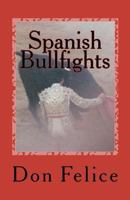 Spanish Bullfights 1463789211 Book Cover