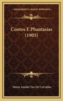 Contos e Phantasias 1167615506 Book Cover