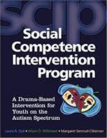 Social Competence Intervention Program (SCIP): A Drama-Based Intervention for Youth on the Autism Spectrum 087822548X Book Cover