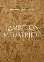 L'ambition meurtrière (French Edition) 2322639842 Book Cover