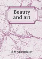 Beauty and art 1016353111 Book Cover