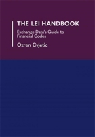 The LEI Handbook: Exchange Data's Guide to Financial Codes 0956998623 Book Cover
