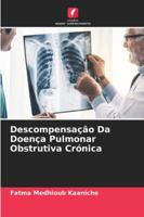 Descompensação Da Doença Pulmonar Obstrutiva Crónica (Portuguese Edition) 3639885325 Book Cover