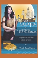 La Reina Calafia y la Misteriosa isla California: La leyenda de las amazonas y la isla del tesoro B08LN5N1L8 Book Cover