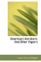 American Literature: And Other Papers 1530866561 Book Cover