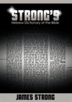 Strong's Hebrew Dictionary of the Bible 1607964481 Book Cover
