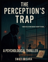 Shadows of the Mind: The Perception’s Trap (Volume 1) B0F3Y166KV Book Cover